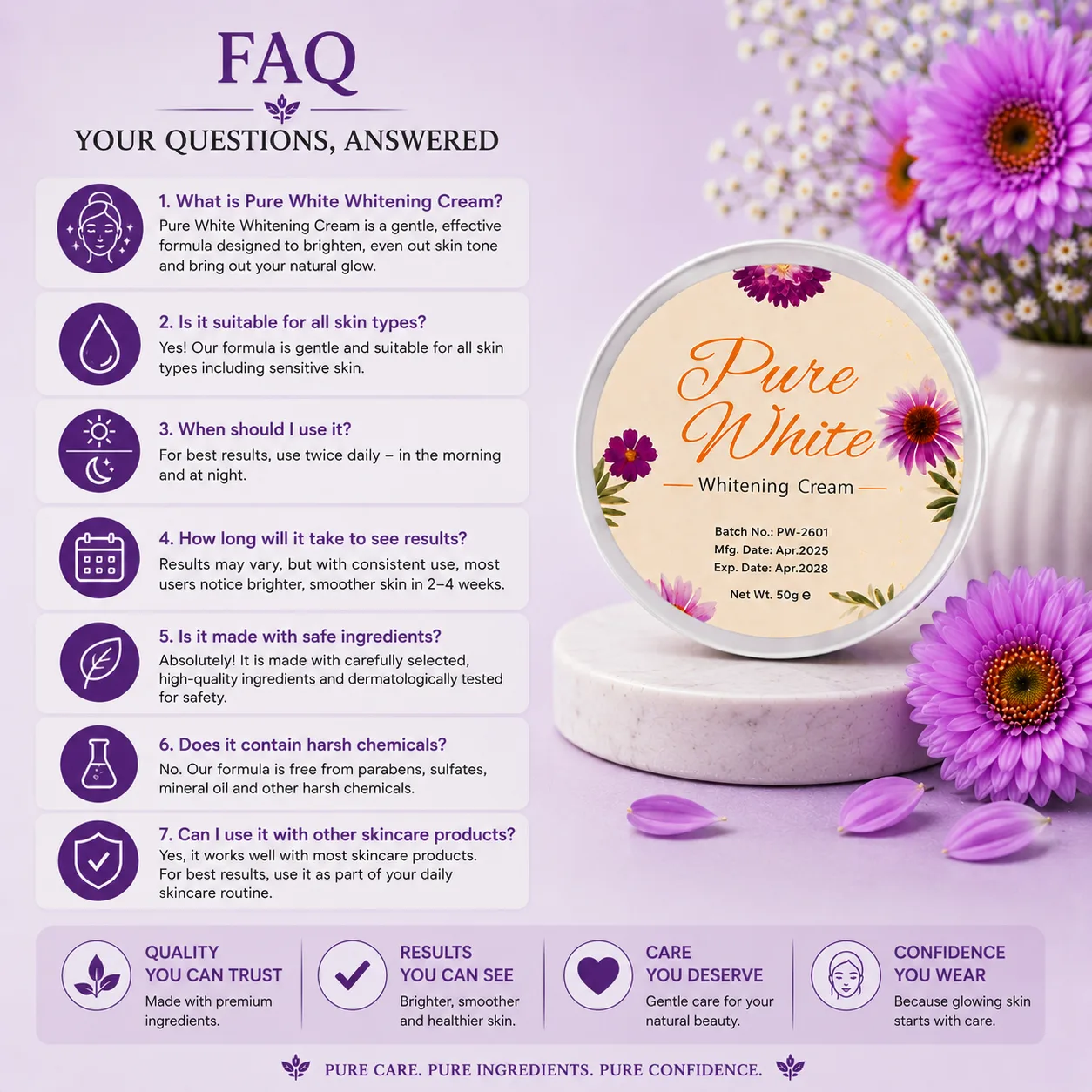 Pure White Whitening Cream frequently asked questions